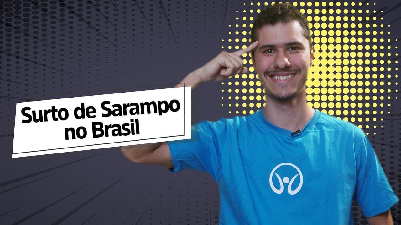 Thumbnail: Surto de Sarampo no Brasil | Atualidades - Brasil Escola