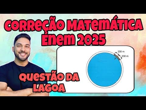 Thumbnail da aula: ENEM 2025 - MATEMÁTICA | NO ENTORNO DE UMA LAGOA CIRCULAR, CUJO RAIO MEDE 1KM...