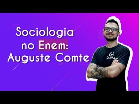 Thumbnail da aula: Sociologia no Enem: Auguste Comte - Brasil Escola