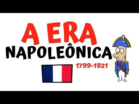 Thumbnail da aula: A ERA NAPOLEÔNICA  - 1799-1821