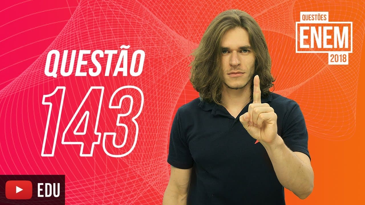Thumbnail: ENEM 2018| Média | Questão 143 (caderno amarelo)