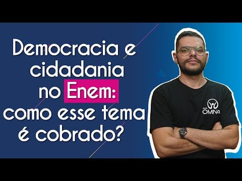 Thumbnail da aula: Democracia e Cidadania no Enem: como esse tema é cobrado? - Brasil Escola