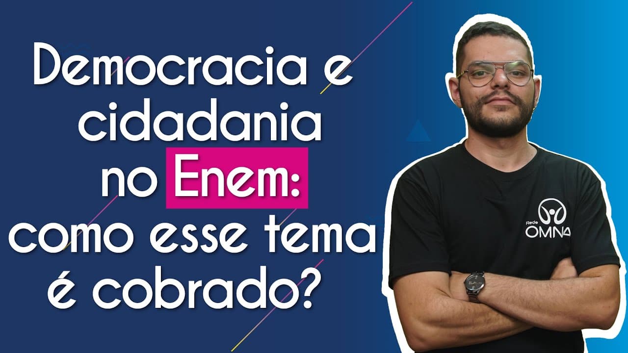 Thumbnail: Democracia e Cidadania no Enem: como esse tema é cobrado? - Brasil Escola