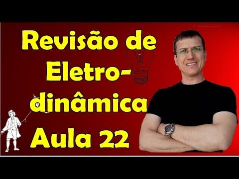 Thumbnail da aula: Revisão de Eletrodinâmica (II) - Geradores até Leis de Kirchhoff - Aula 22 - Prof. Marcelo Boaro