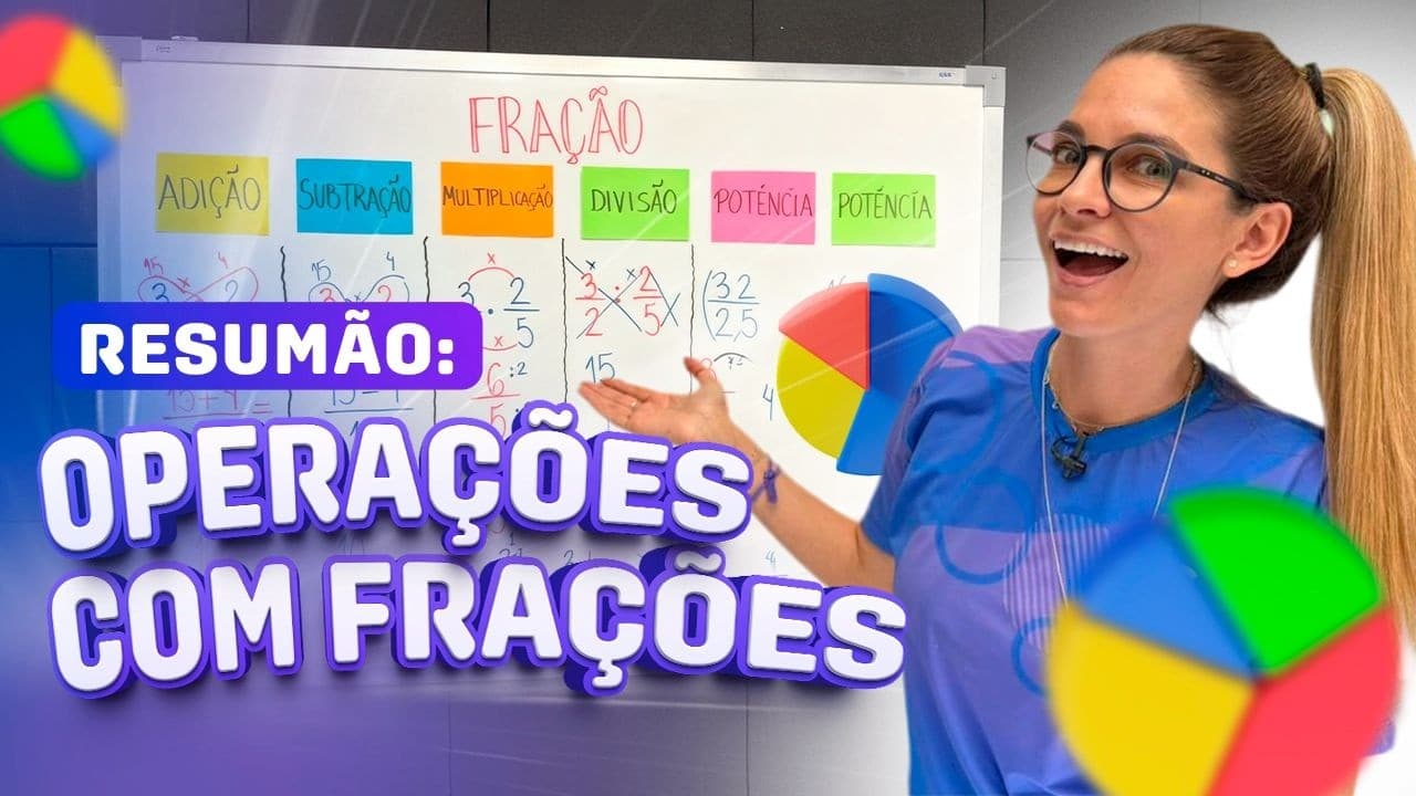 Thumbnail: FRAÇÃO - RELEMBRE RAPIDÃO TODAS AS OPERAÇÕES COM FRAÇÕES