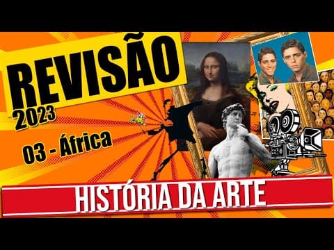 Thumbnail da aula: REVISÃO DE HISTÓRIA DA ARTE AFRICANAPARA O ENEM 2023