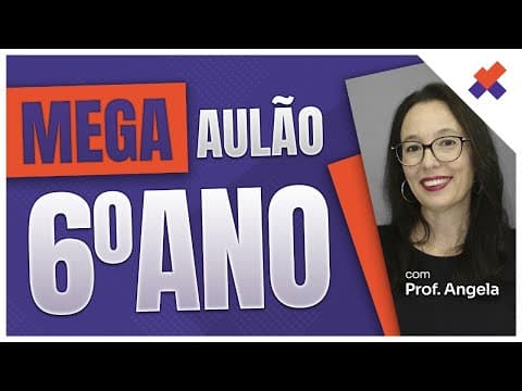 Thumbnail da aula: 🔢MATEMÁTICA BÁSICA PARA 6º ANO: AULÃO COMPLETO com a Professora Angela Matemática