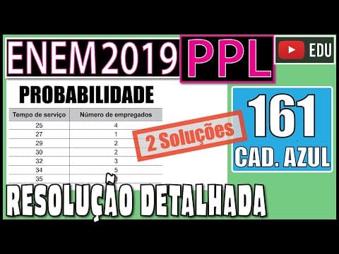 Thumbnail da aula: [ENEM 2019 PPL] 161 📘 PROBABILIDADE Uma empresa sorteia prêmios entre os funcionários como