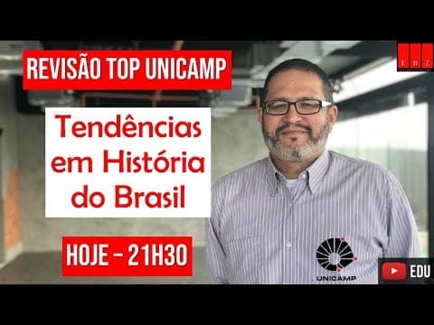 Thumbnail da aula: REVISÃO TOP UNICAMP - HISTÓRIA do BRASIL