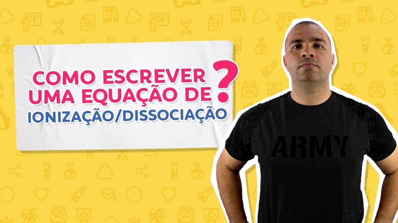 Thumbnail: COMO ESCREVER UMA EQUAÇÃO DE IONIZAÇÃO / DISSOCIAÇÃO - Prof. Marcelão