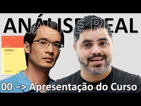 Thumbnail da aula: ⚫ ANÁLISE REAL - Introdução à Análise Real com Terence Tao | Curso de Análise Real | Aula 0