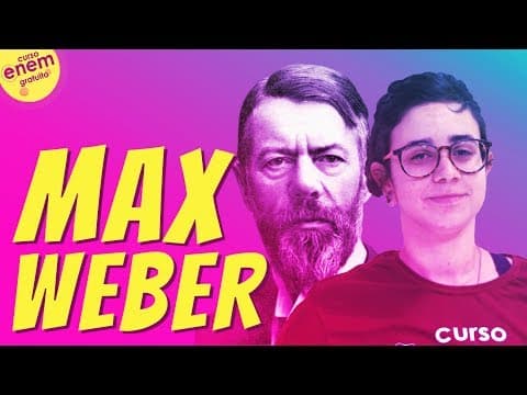 Thumbnail da aula: MAX WEBER | Resumo de Sociologia para o Enem