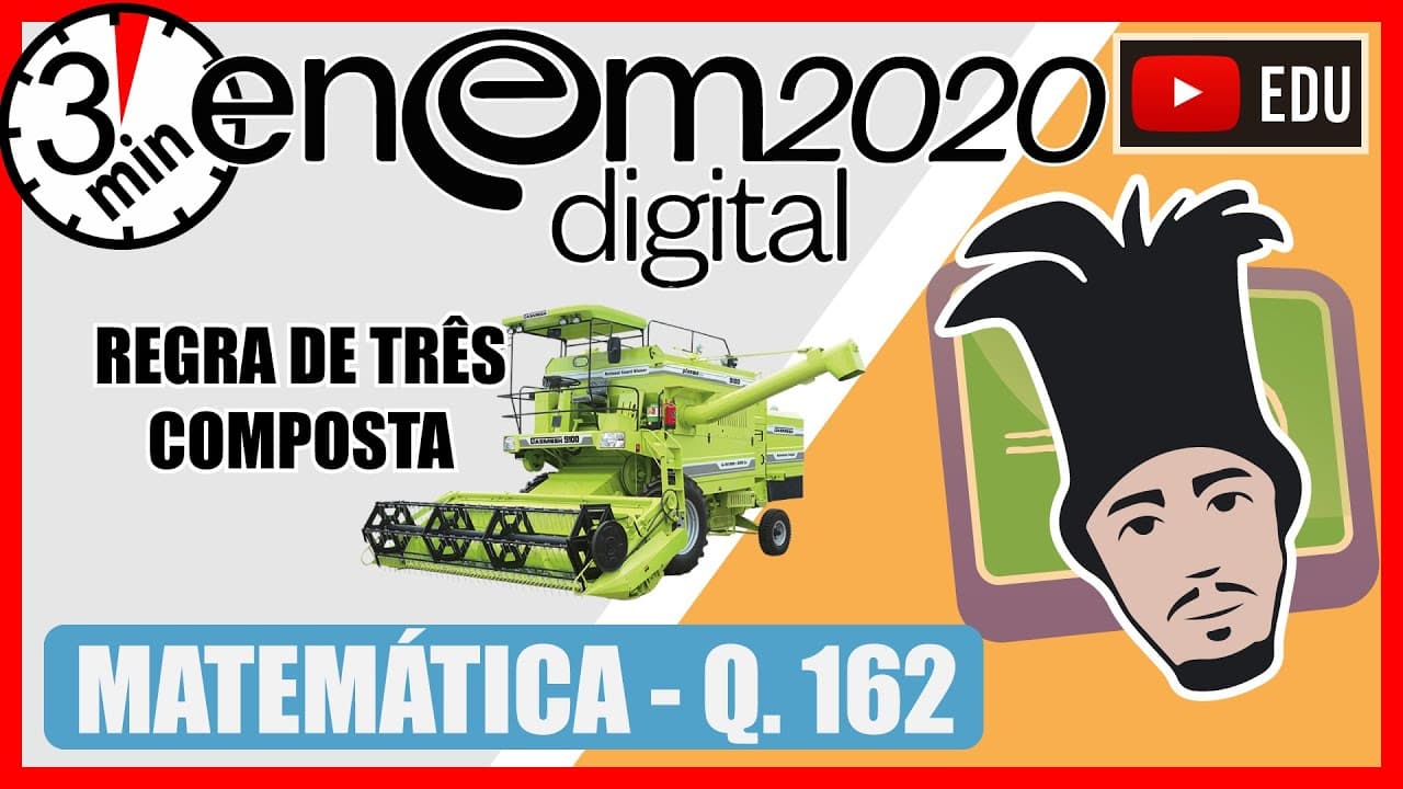 Thumbnail: 🏃‍♂️ [ENEM 2020 DIG] 162 📘 REGRA DE TRÊS COMPOSTA Um agricultor sabe que a colheita da safra de soja