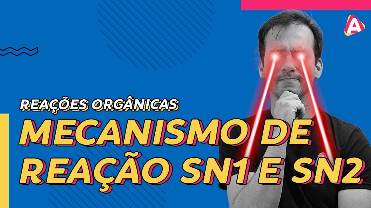 Thumbnail: 14. Mecanismo de Reação SN1 e SN2 | Substituição Nucleofílica | Reação Orgânica [QO]