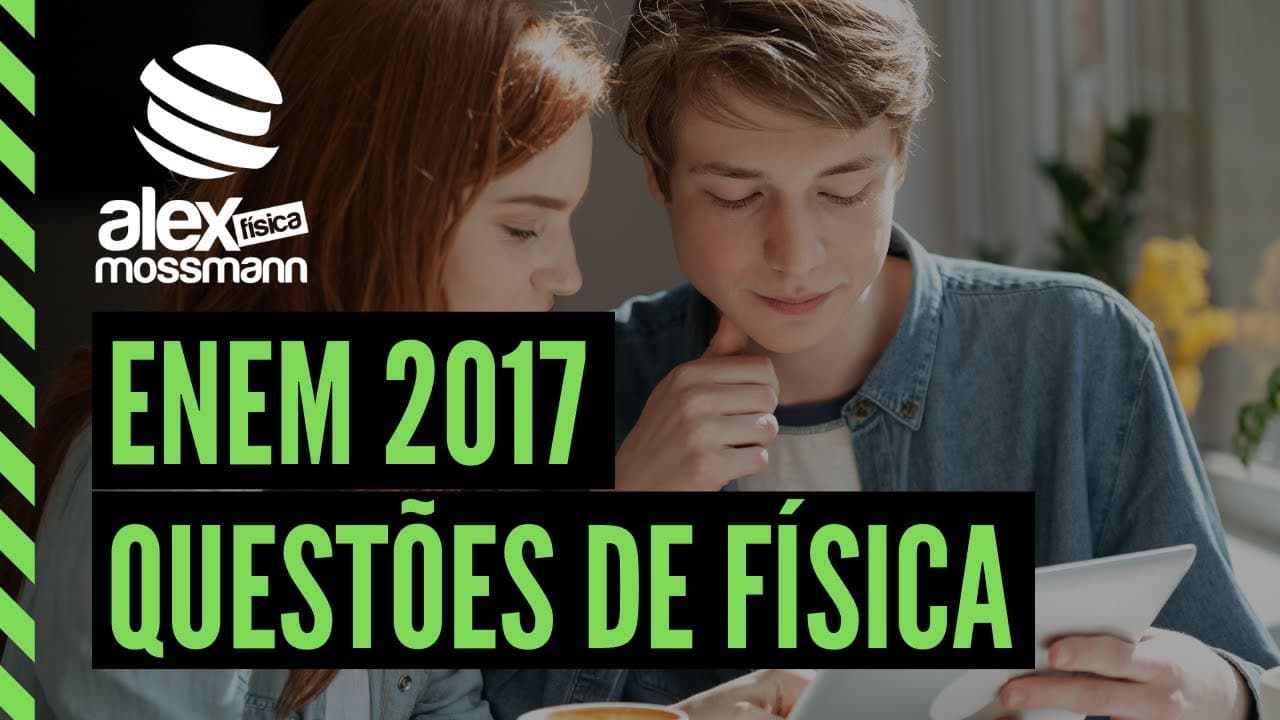Thumbnail: ENEM 2017 - Resolução Questões de Física