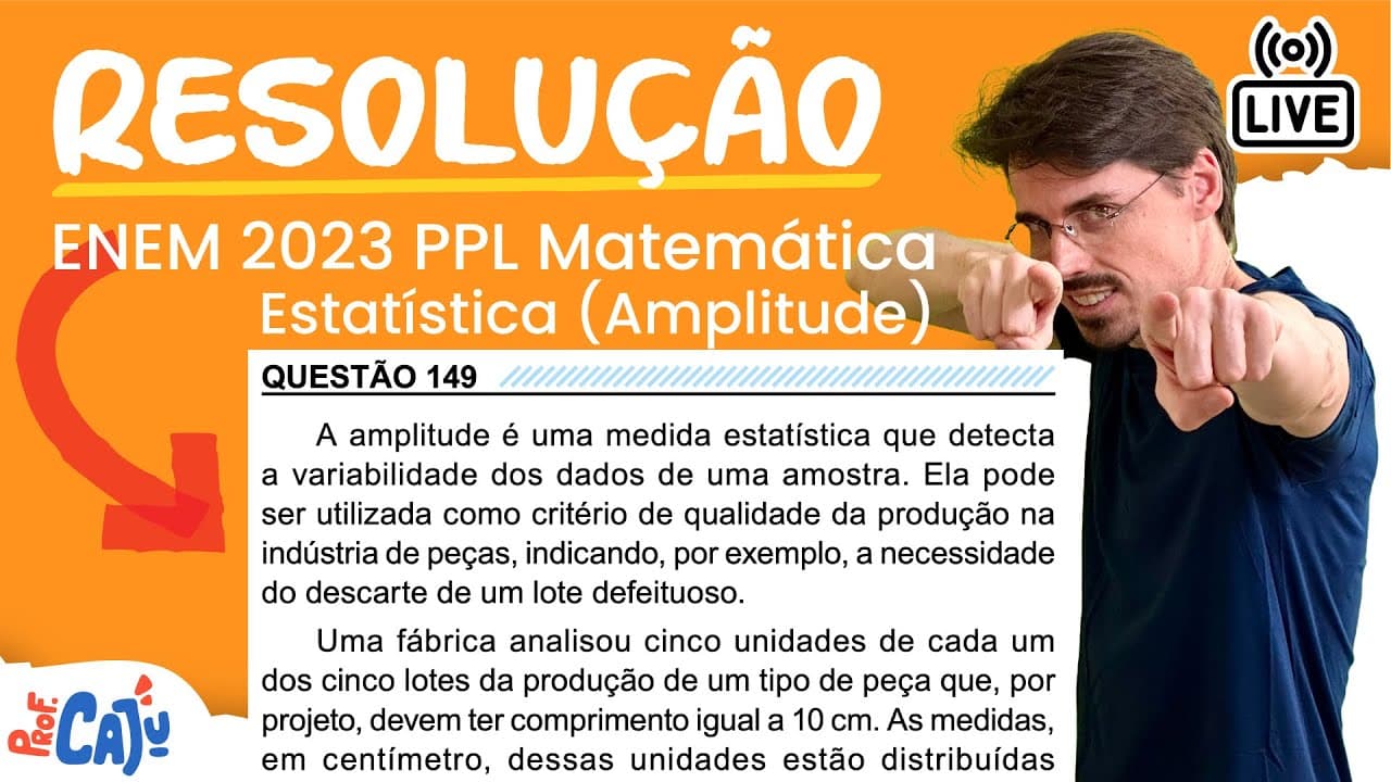 Thumbnail: [ENEM 2023 PPL] 149 📘 ESTATÍSTICA A amplitude é uma medida estatística que detecta a variabilidade