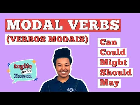 Thumbnail da aula: MODAL VERBS (VERBOS MODAIS): Quais são, Como usar e Exemplos | INGLÊS BÁSICO PARA O ENEM