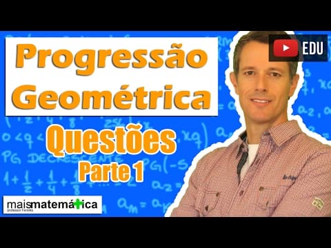 Thumbnail da aula: Progressão Geométrica PG: Questões Comentadas - Parte 1