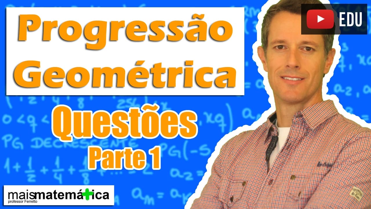 Thumbnail: Progressão Geométrica PG: Questões Comentadas - Parte 1