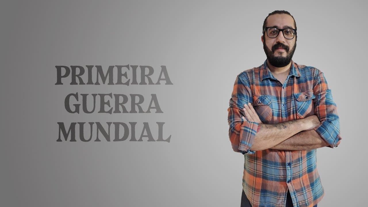 Thumbnail: História - Primeira Guerra Mundial - ENEM UERJ FUVEST UNICAMP