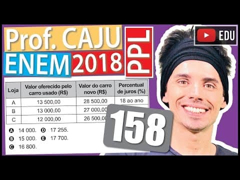 Thumbnail da aula: [ENEM 2018 PPL] 158 📓 MATEMÁTICA FINANCEIRA Um rapaz possui um carro usado e deseja utilizá-lo como