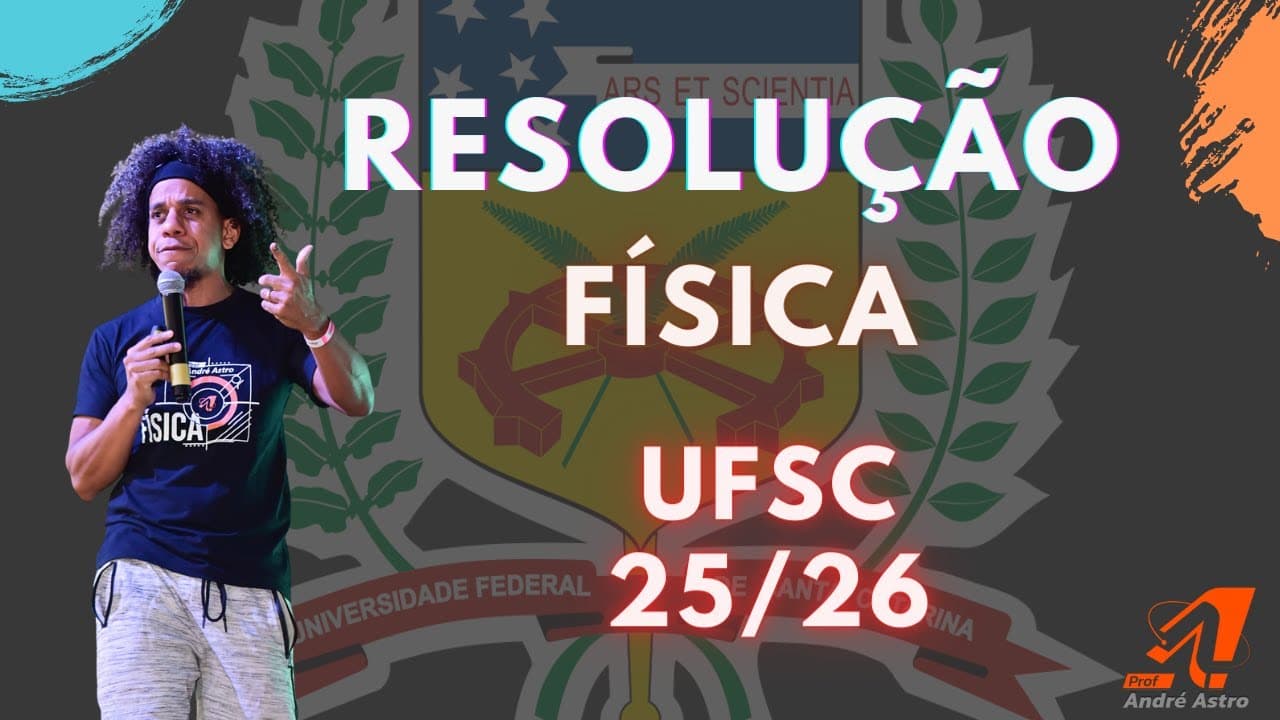 Thumbnail: Resolução Prova da UFSC - Física 2026