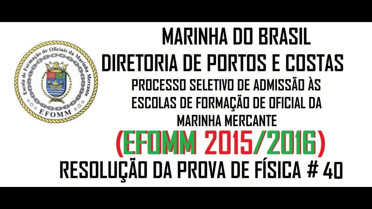 Thumbnail: Resolução da prova de FÍSICA – EFOMM– 2016 – Questão:40.