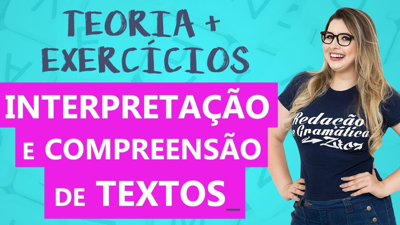 Thumbnail: INTERPRETAÇÃO E COMPREENSÃO DE TEXTOS - com EXERCÍCIOS - Profa. Pamba
