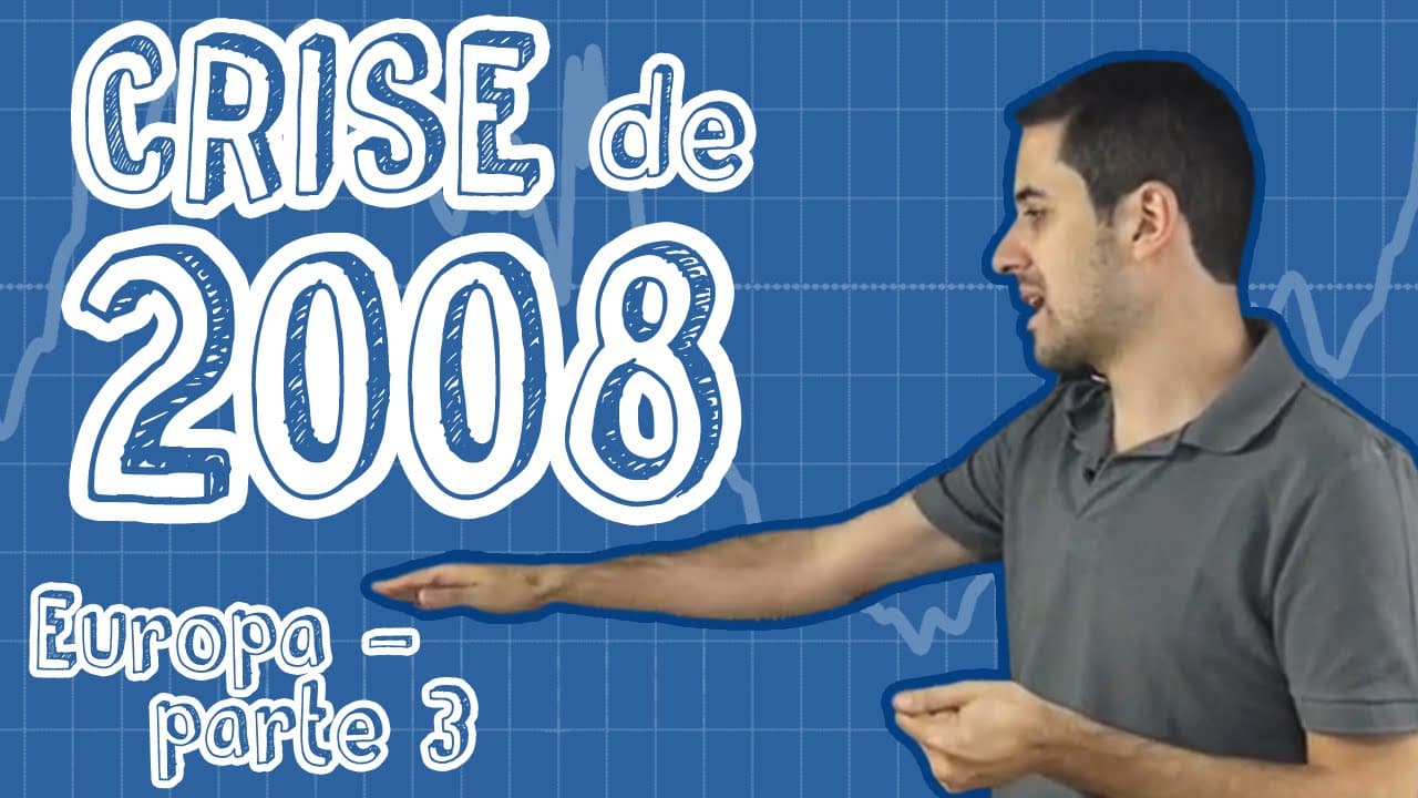 Thumbnail: Atualidades - Crise de 2008 - Europa (Parte 3)