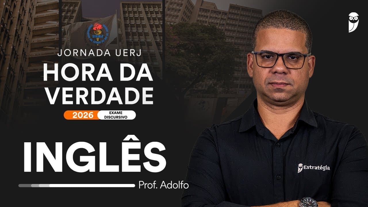 Thumbnail: Hora da Verdade UERJ 2026 - Exame Discursivo - Inglês prof. Adolfo Sá