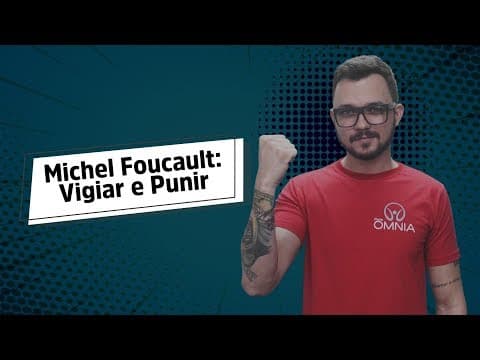 Thumbnail da aula: Michel Foucault: Vigiar e Punir - Brasil Escola