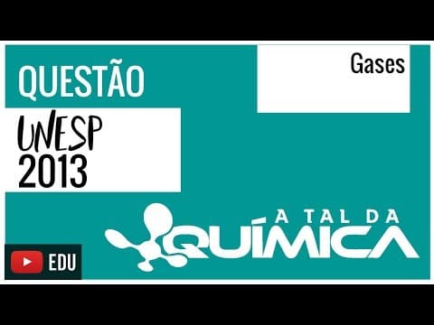 Thumbnail da aula: Questão UNESP/2013 - Gases