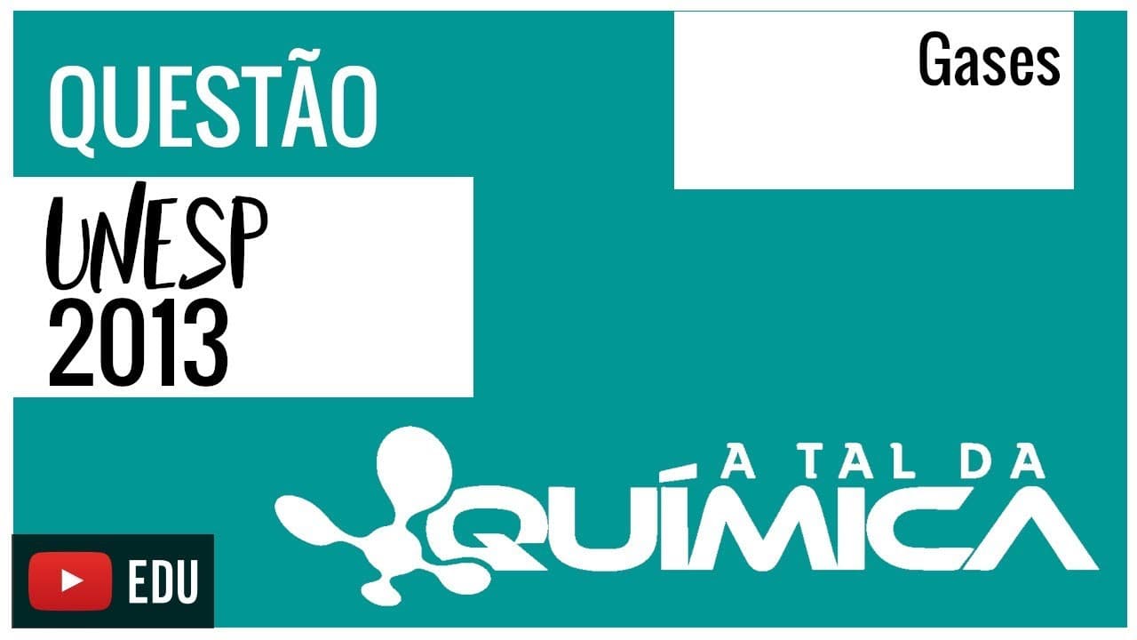 Thumbnail: Questão UNESP/2013 - Gases