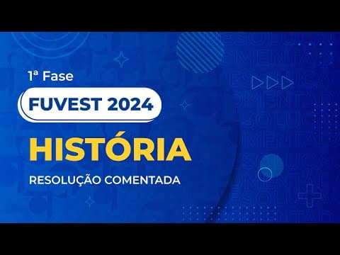 Thumbnail da aula: Resolução Comentada da FUVEST 2024 - 1ª Fase - História