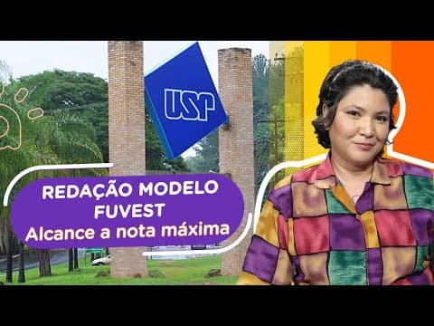 Thumbnail da aula: Redação Modelo FUVEST | Dicas pra você alcançar a nota máxima e entrar na USP!