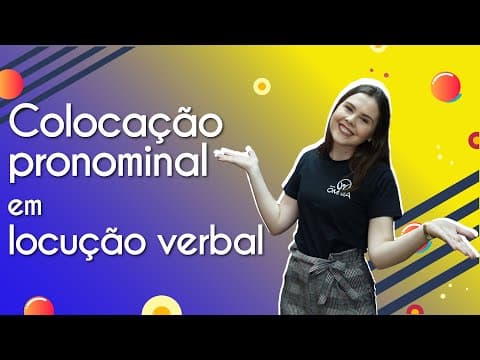 Thumbnail da aula: Colocação pronominal em locução verbal - Brasil Escola