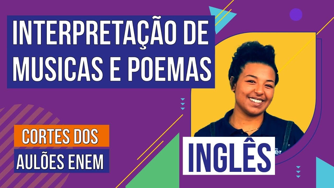 Thumbnail: INTERPRETAÇÃO DE TEXTO: músicas e poemas | Cortes dos Aulões do Enem | Inglês | Anaís Franco Herdies