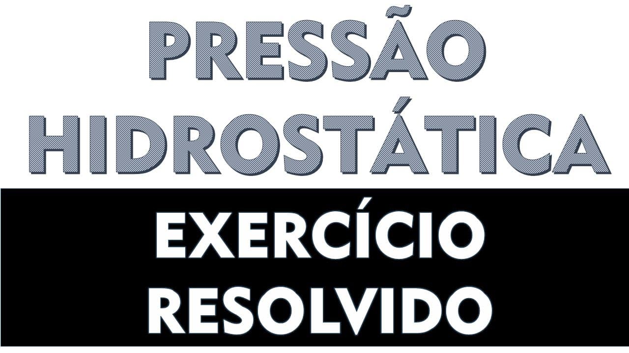 Thumbnail: Hidrostática - Pressão hidrostática - Teorema de Stevin