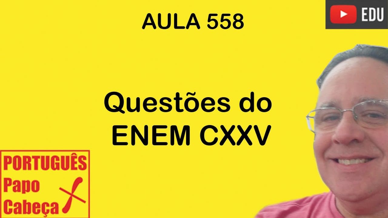 Thumbnail: Questões do ENEM CXXV- Aula 558