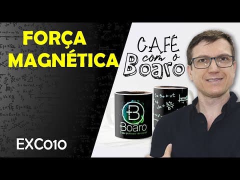 Thumbnail da aula: FORÇA MAGNÉTICA - ELETROMAGNETISMO - EXERCÍCIOS para REVISÃO de FÍSICA - EXC010