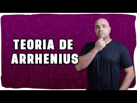 Thumbnail da aula: ⚛️ TEORIA DE ARRHENIUS: Ácidos e Bases com Exemplos, Lógica e Representações Reais!