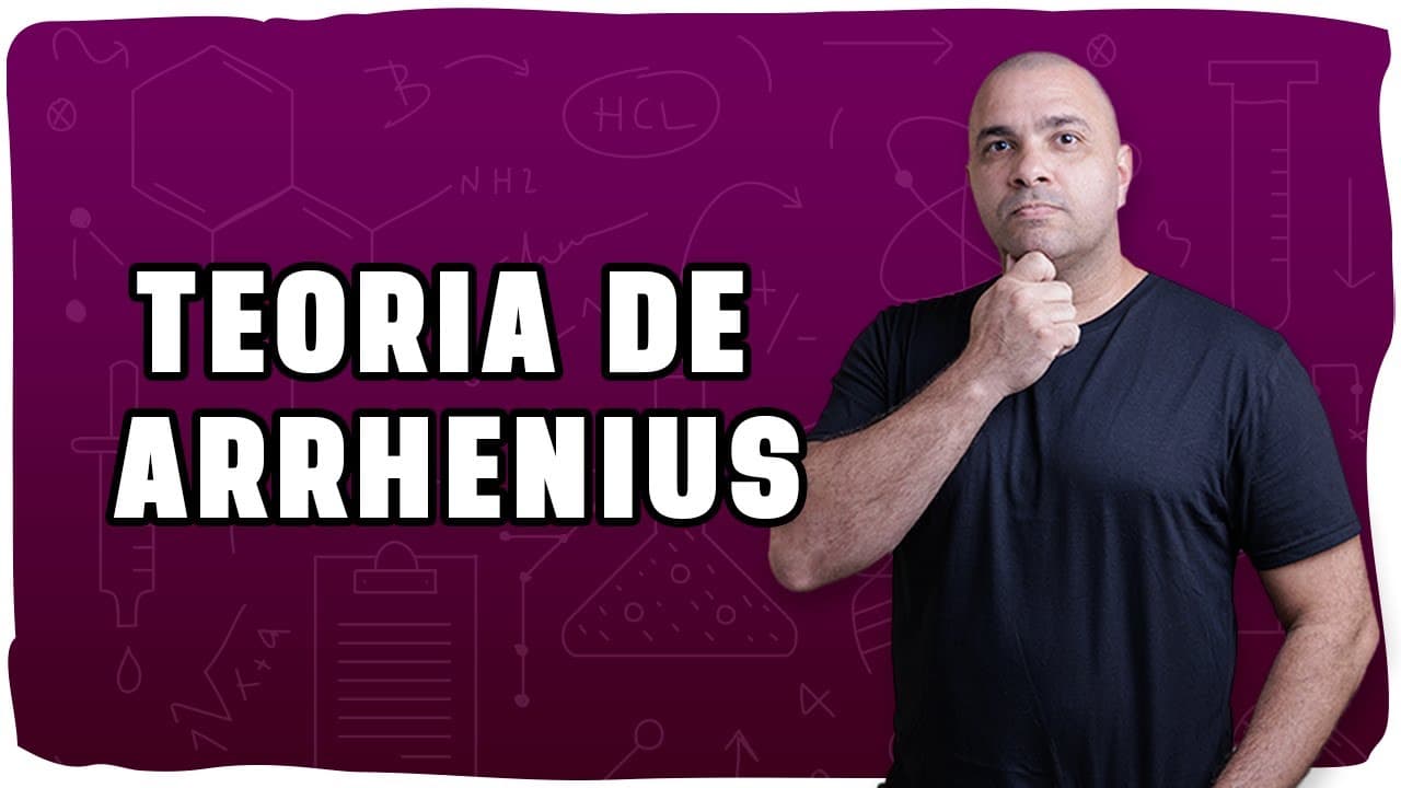 Thumbnail: ⚛️ TEORIA DE ARRHENIUS: Ácidos e Bases com Exemplos, Lógica e Representações Reais!