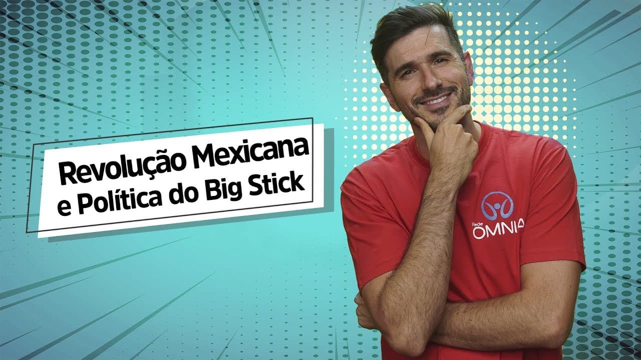 Thumbnail: Revolução Mexicana e Política do Big Stick - Brasil Escola