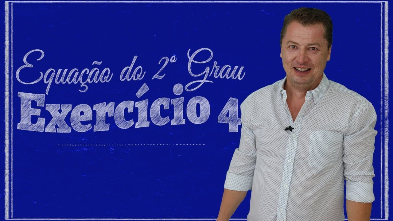 Thumbnail: Equação do 2º grau - Exercício 04
