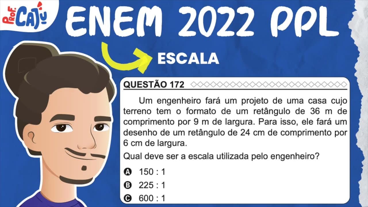Thumbnail: [ENEM 2022 PPL] 172 📘 ESCALA Um engenheiro fará um projeto de uma casa cujo terreno tem o formato de