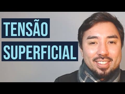 Thumbnail da aula: TENSÃO SUPERFICIAL | Aprenda o que é a tensão superficial dos líquidos