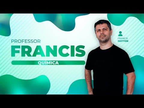 Thumbnail da aula: Aulão Enem Química - Prof. Francis I EXTENSIVO ENEM BIOEXPLICA