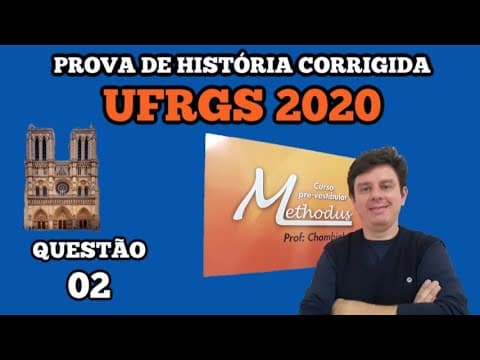 Thumbnail da aula: Questão 02 prova de história UFRGS 2020 - No dia 15 de abril de 2019 um incêndio destruiu uma parte