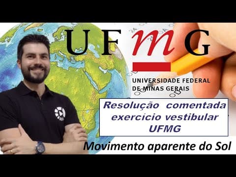 Thumbnail da aula: Exercício comentado UFMG - Movimento aparente do Sol