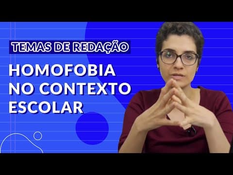 Thumbnail da aula: Temas para redação do ENEM - Homofobia no contexto escolar brasileiro